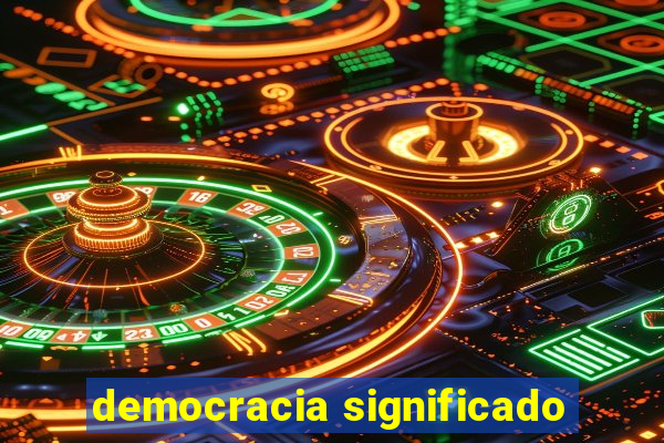 democracia significado